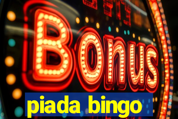 piada bingo